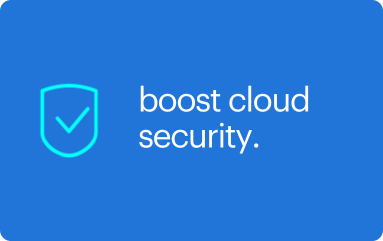 image saying: boost cloud security